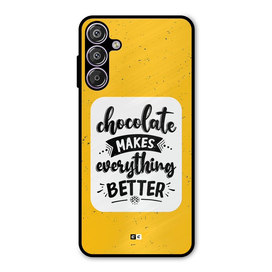 Makes Everything Better Metal Back Case for Galaxy M15
