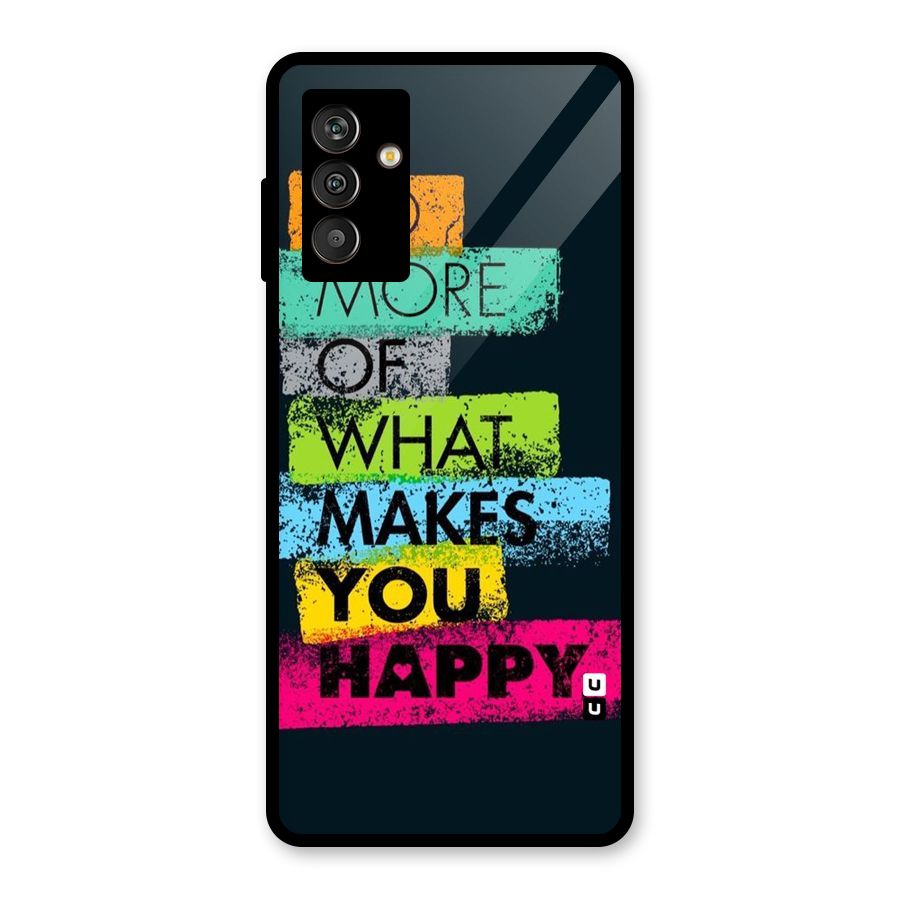 Makes You Happy Glass Back Case for Galaxy M13