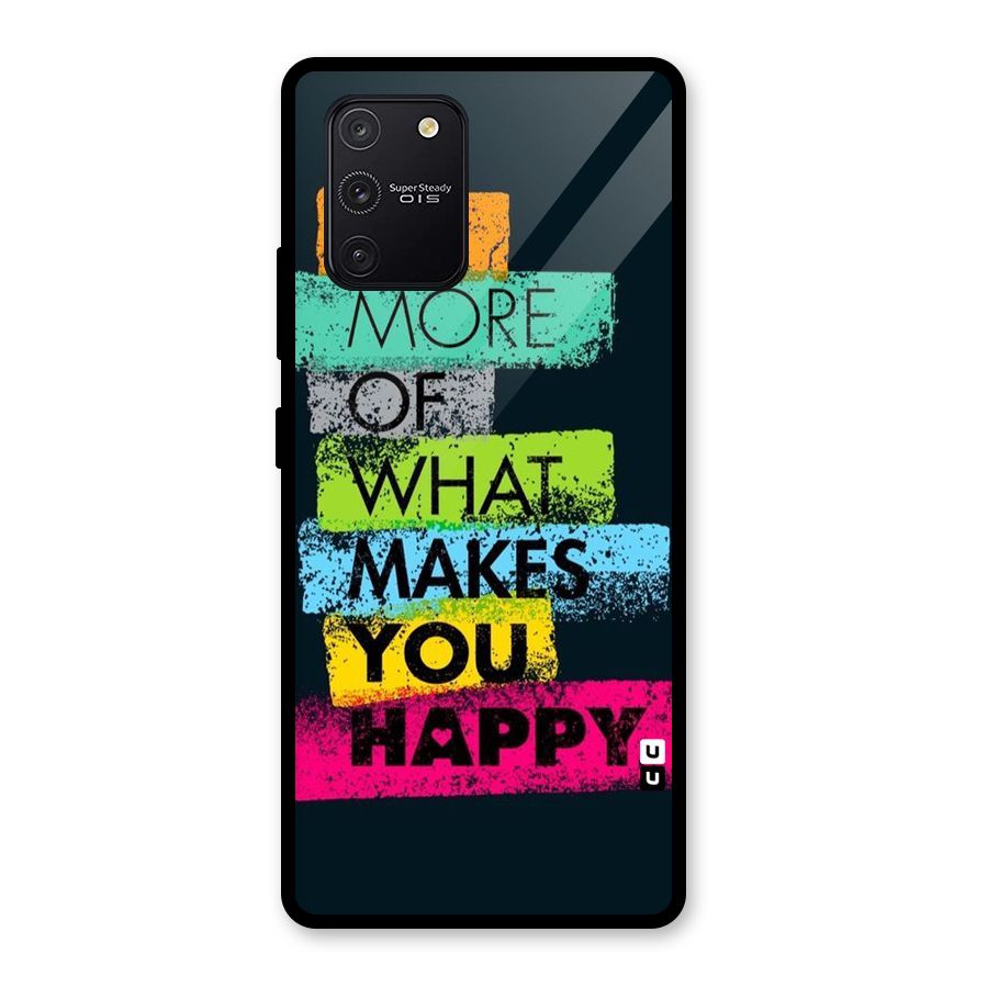 Makes You Happy Glass Back Case for Galaxy S10 Lite