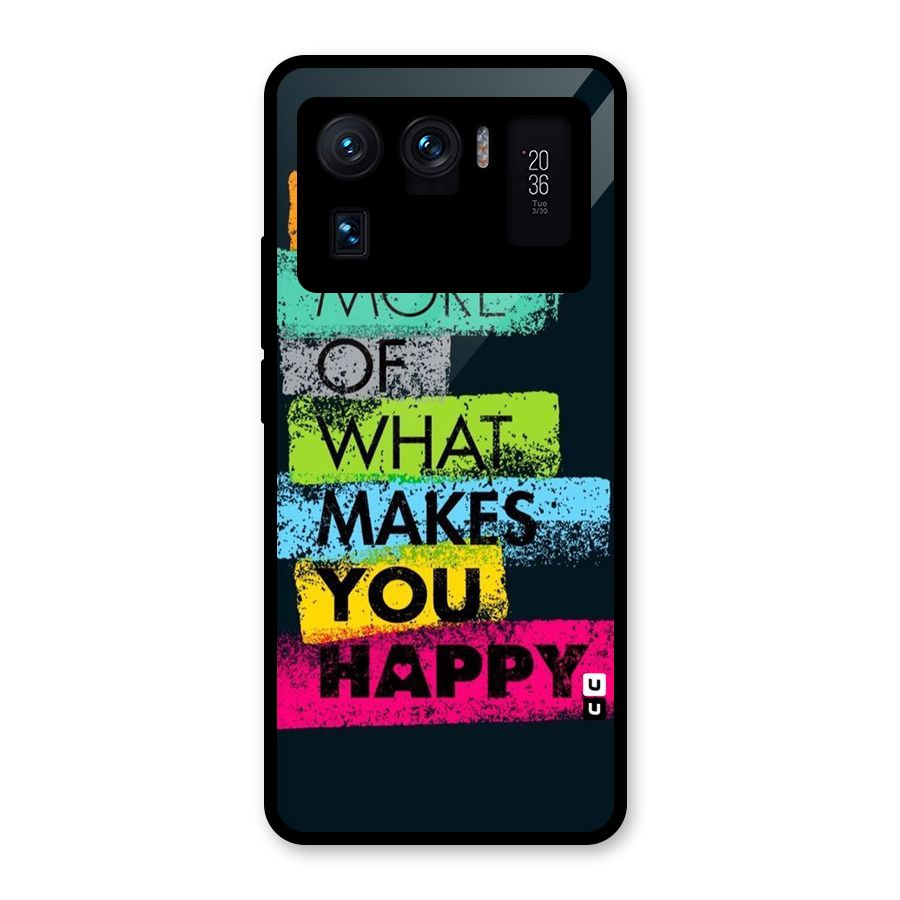 Makes You Happy Glass Back Case for Mi 11 Ultra