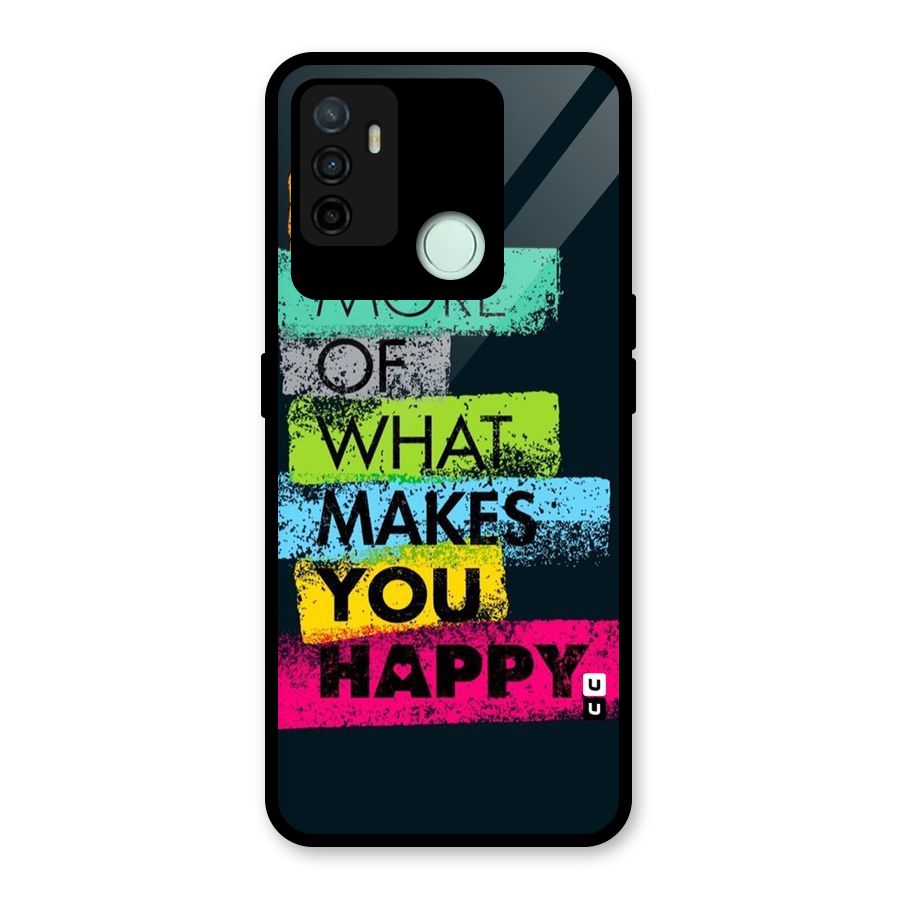 Makes You Happy Glass Back Case for Oppo A53
