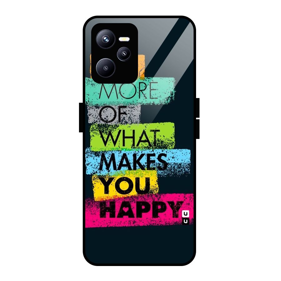 Makes You Happy Glass Back Case for Realme C35