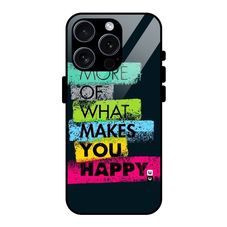 Makes You Happy Glass Back Case for iPhone 15 Pro