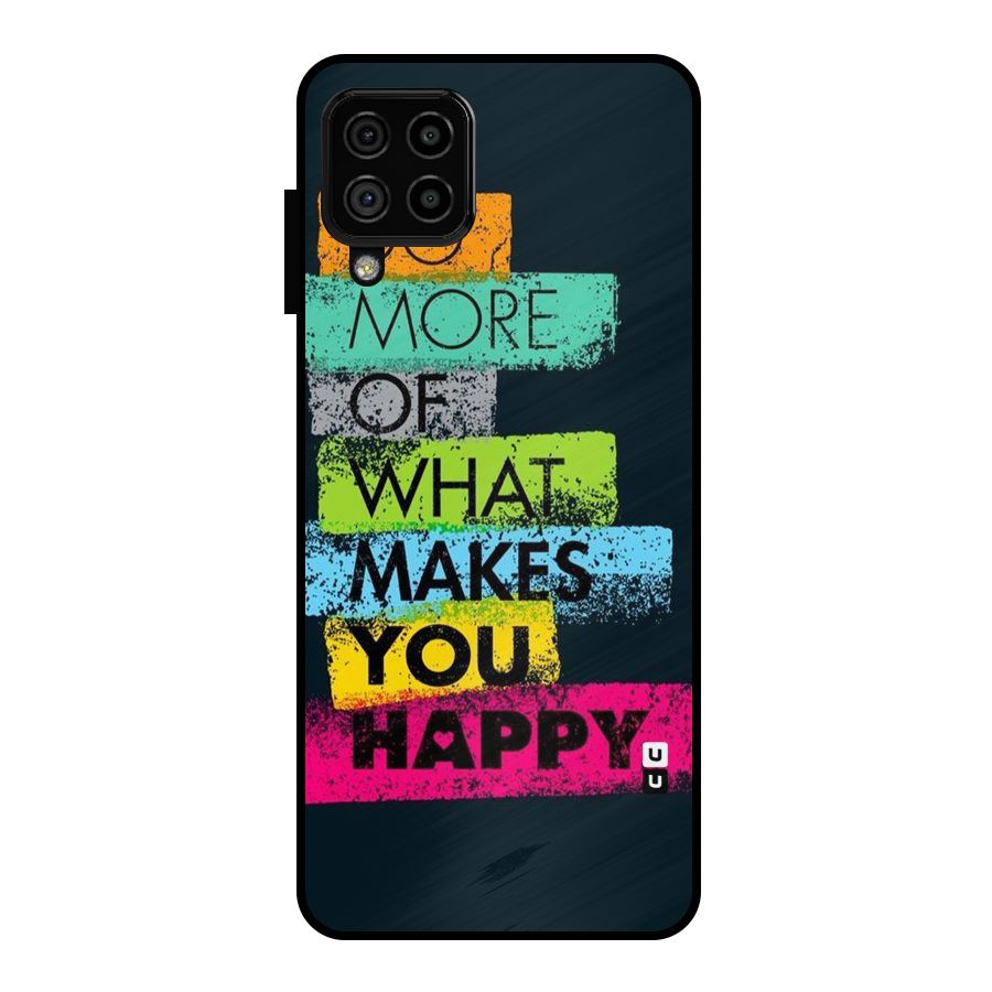 Makes You Happy Metal Back Case for Galaxy A22 4G