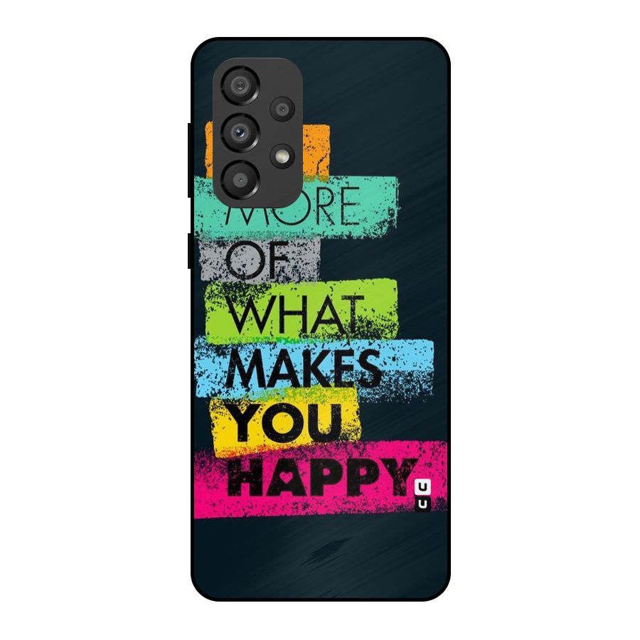 Makes You Happy Metal Back Case for Galaxy A33 5G