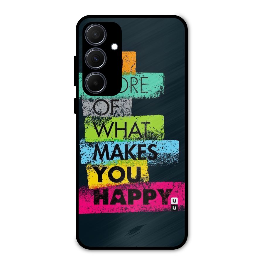 Makes You Happy Metal Back Case for Galaxy A35