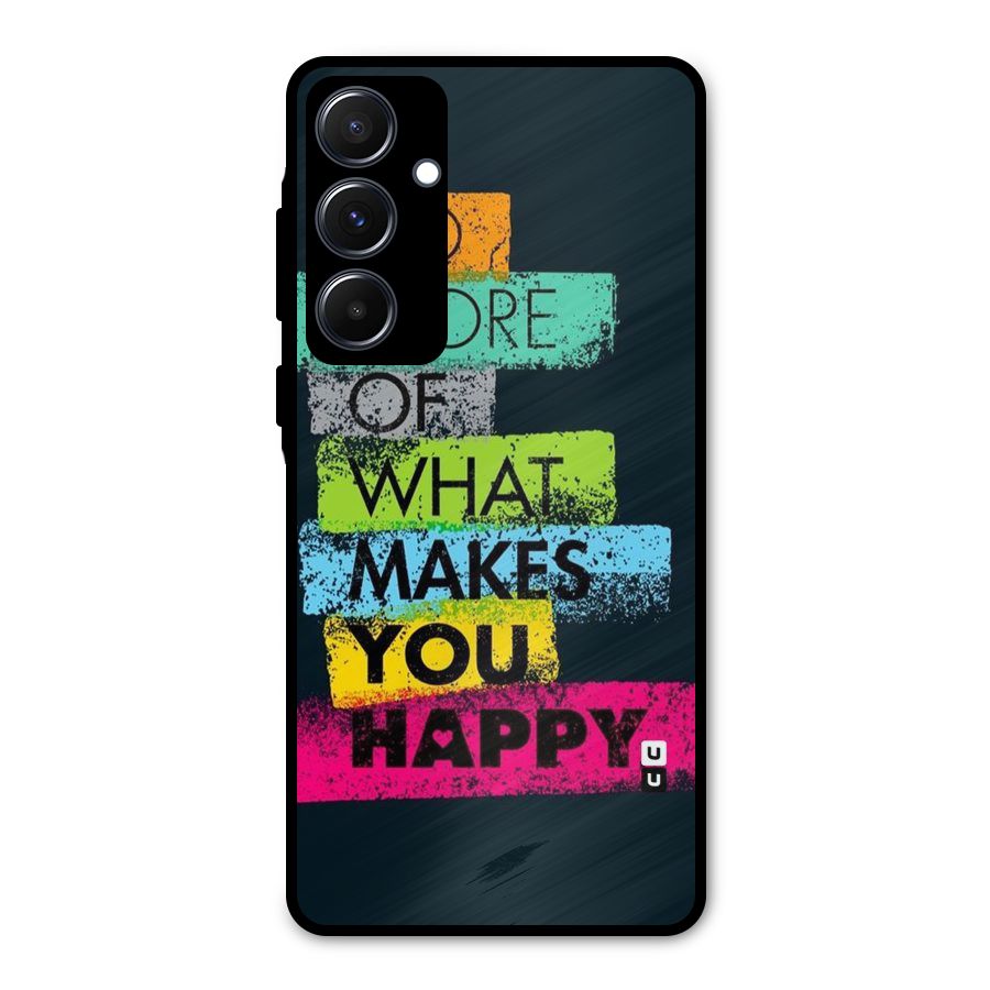 Makes You Happy Metal Back Case for Galaxy A55