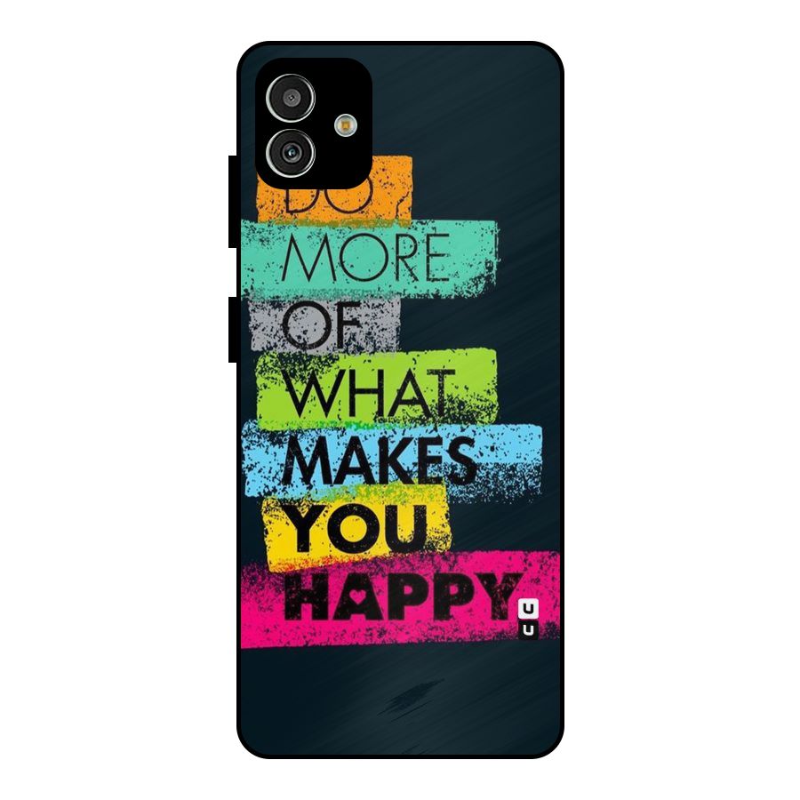 Makes You Happy Metal Back Case for Galaxy M13 5G