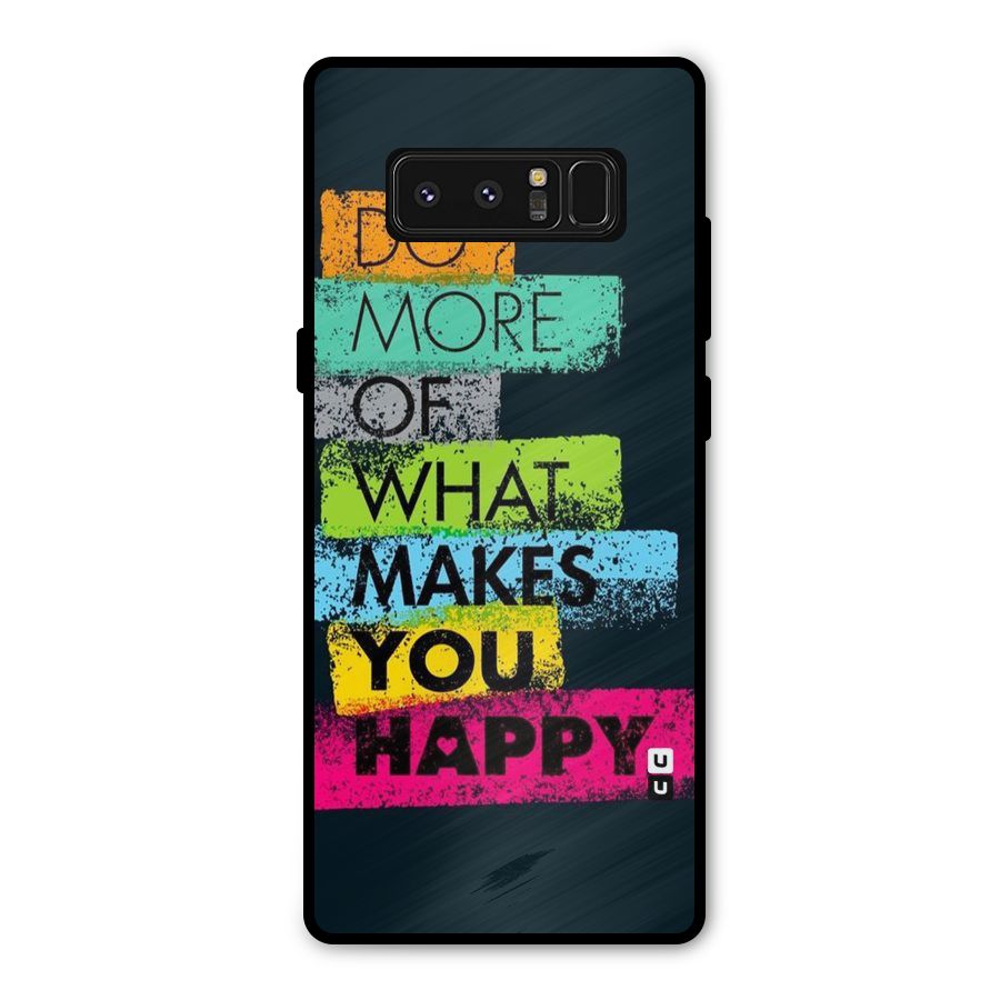 Makes You Happy Metal Back Case for Galaxy Note 8