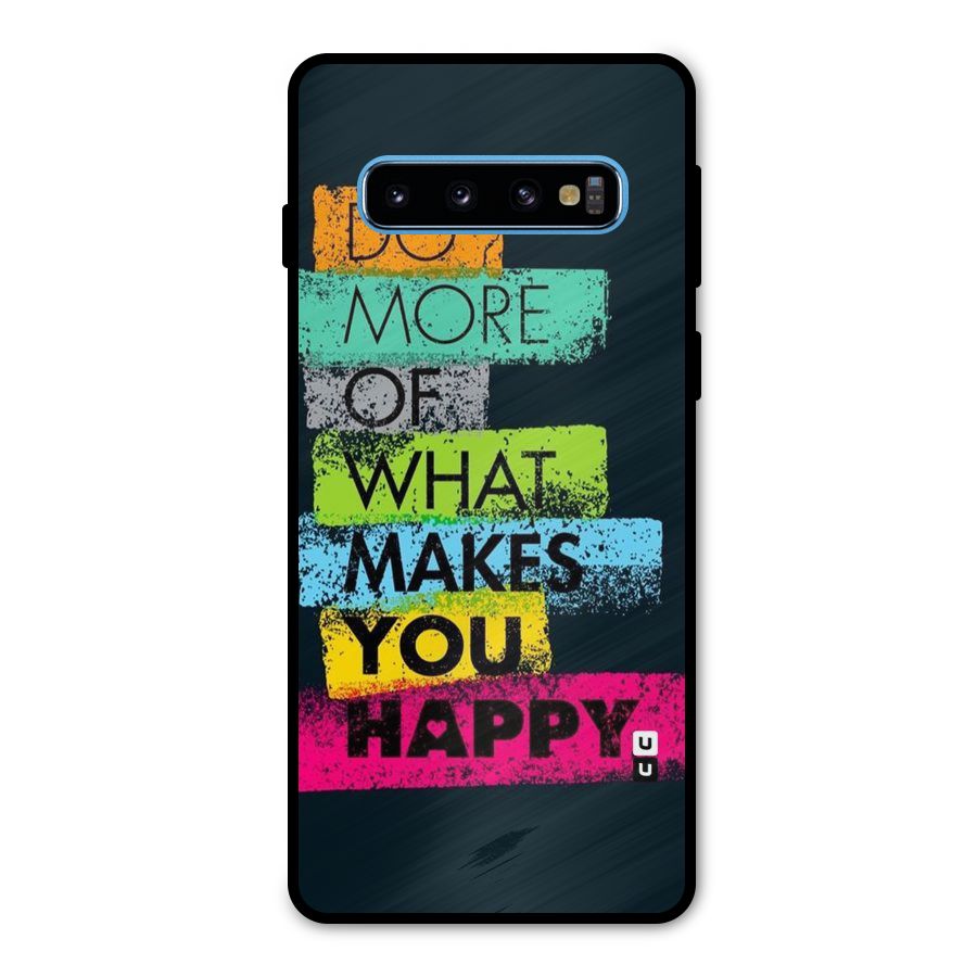 Makes You Happy Metal Back Case for Galaxy S10