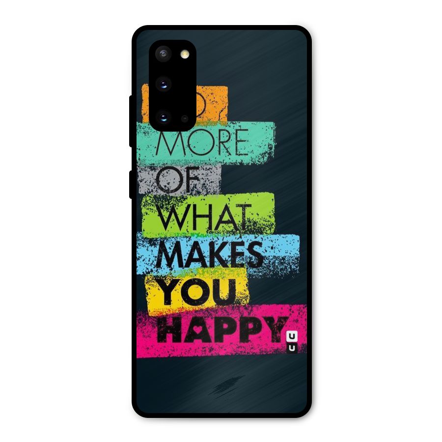 Makes You Happy Metal Back Case for Galaxy S20