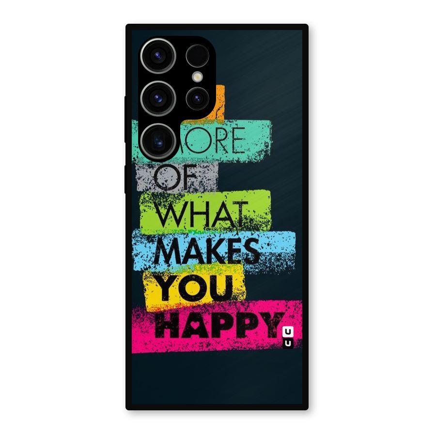 Makes You Happy Metal Back Case for Galaxy S23 Ultra