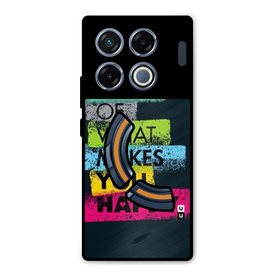 Makes You Happy Metal Back Case for Infinix GT 20 Pro
