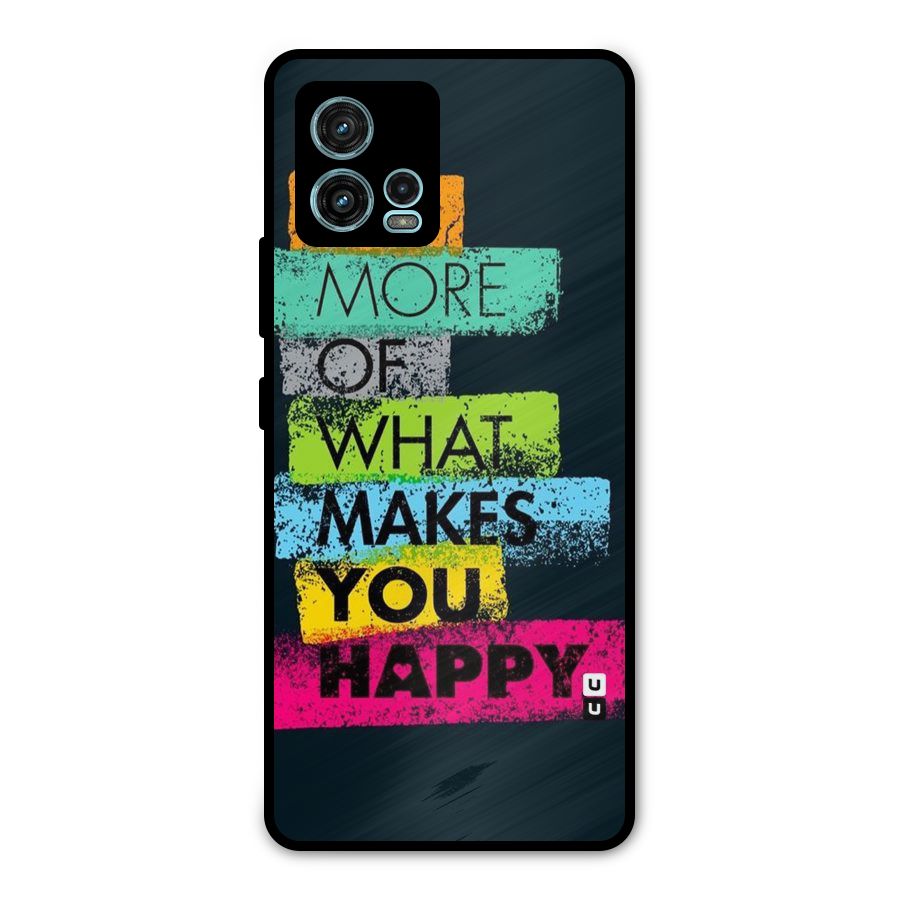 Makes You Happy Metal Back Case for Moto G72