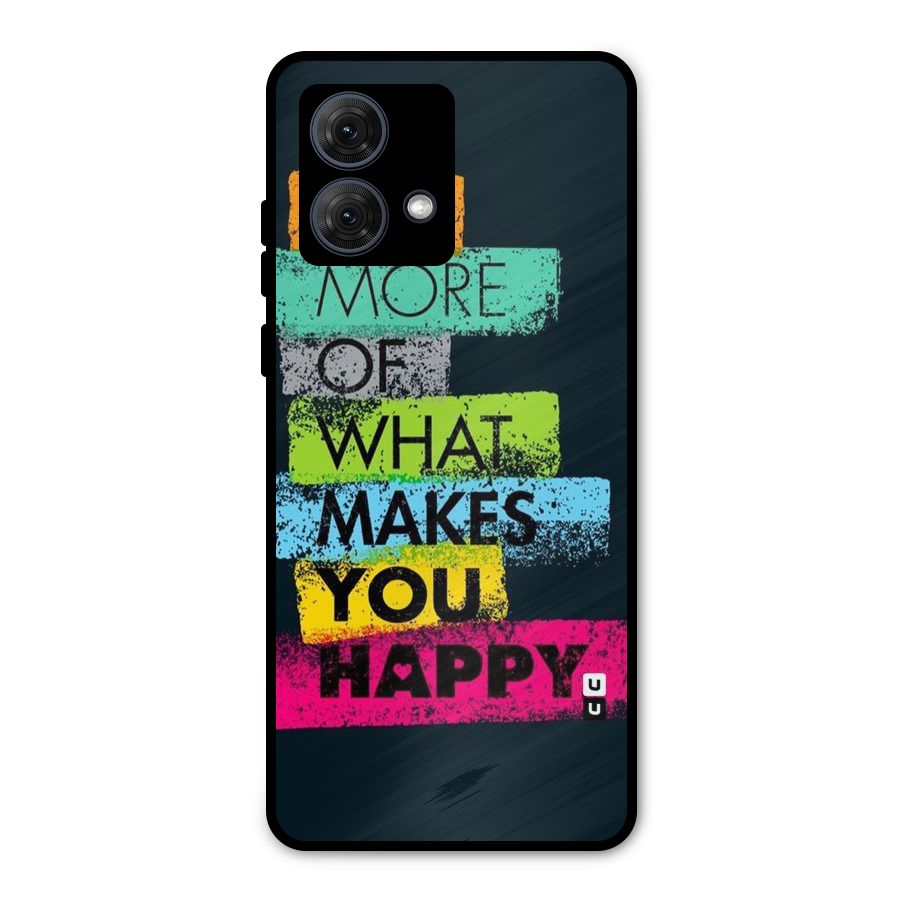 Makes You Happy Metal Back Case for Moto G84
