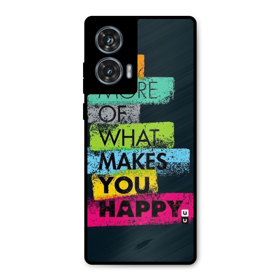 Makes You Happy Metal Back Case for Motorola Edge 50 Fusion