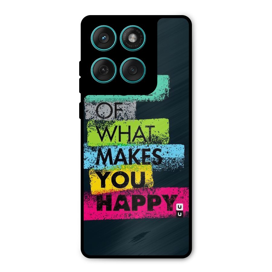 Makes You Happy Metal Back Case for Motorola Edge 60 Fusion