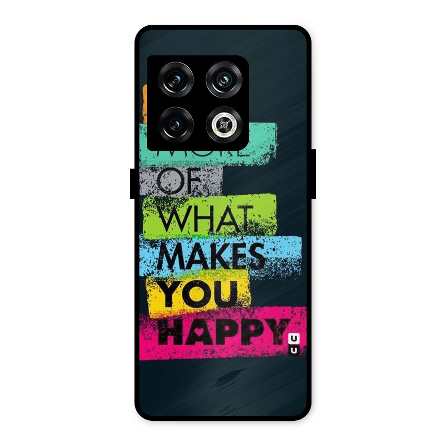 Makes You Happy Metal Back Case for OnePlus 10 Pro 5G