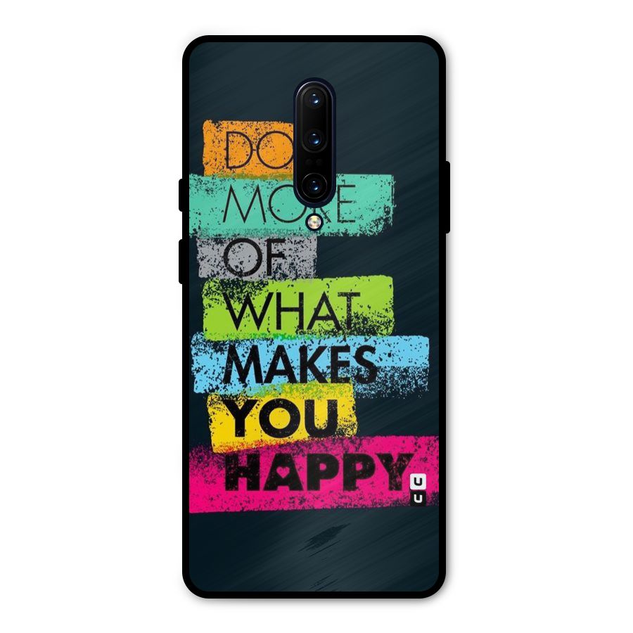 Makes You Happy Metal Back Case for OnePlus 7 Pro