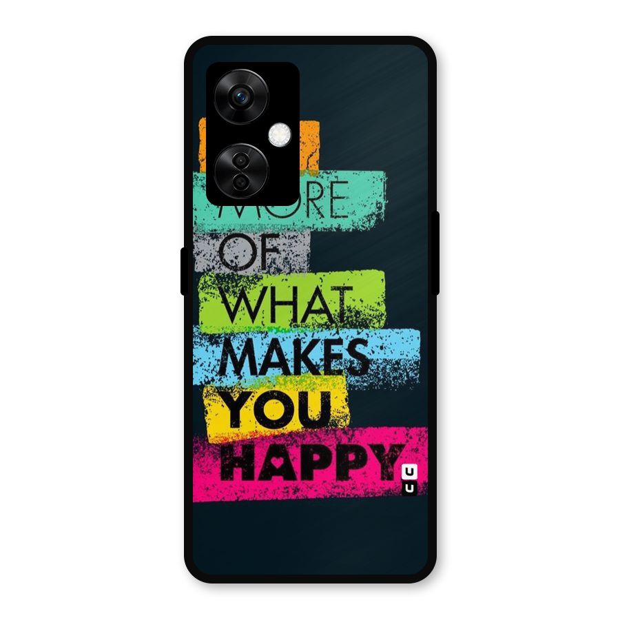 Makes You Happy Metal Back Case for OnePlus Nord CE 3 Lite