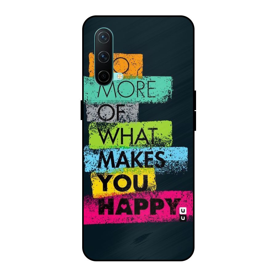 Makes You Happy Metal Back Case for OnePlus Nord CE 5G