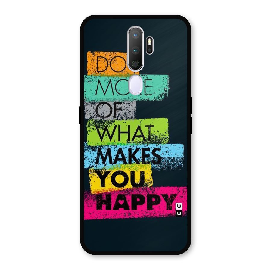 Makes You Happy Metal Back Case for Oppo A5 (2020)