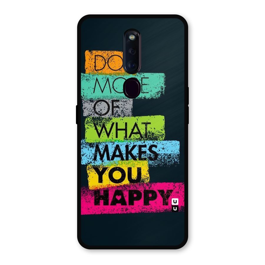 Makes You Happy Metal Back Case for Oppo F11 Pro
