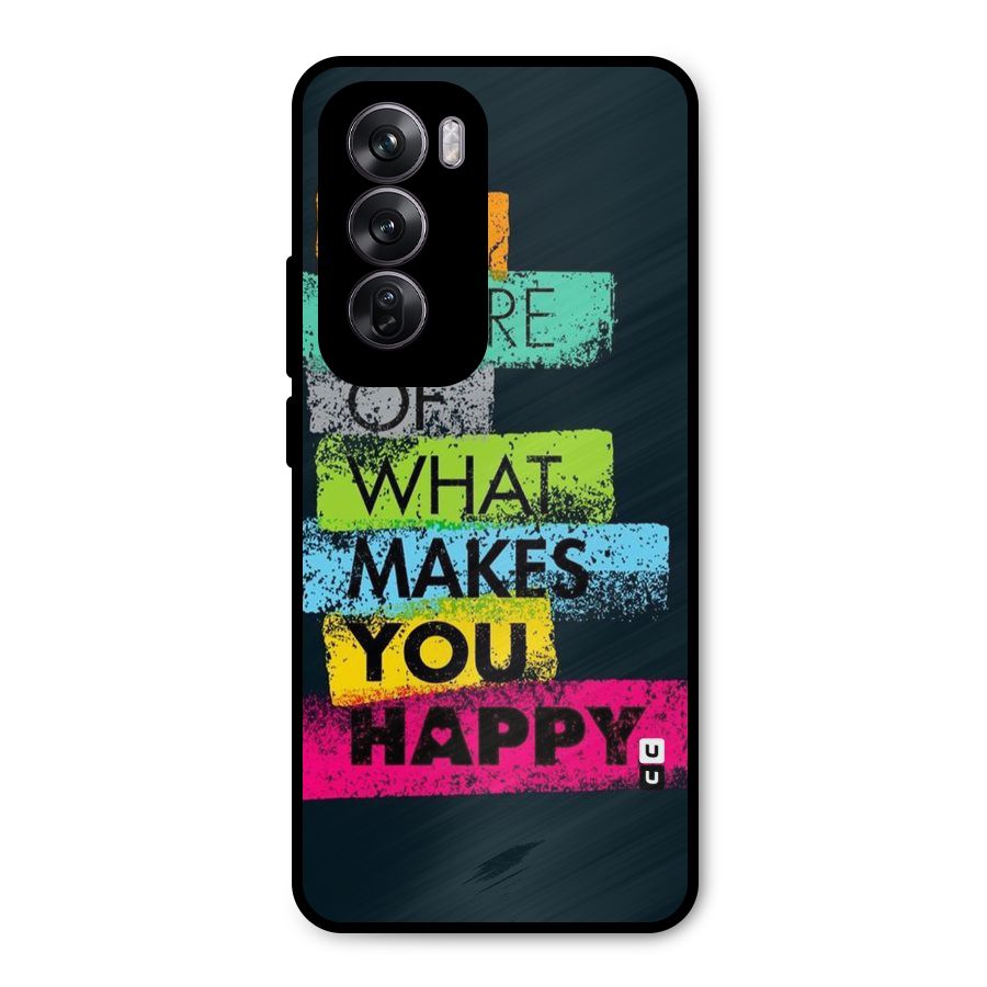 Makes You Happy Metal Back Case for Oppo Reno12 Pro