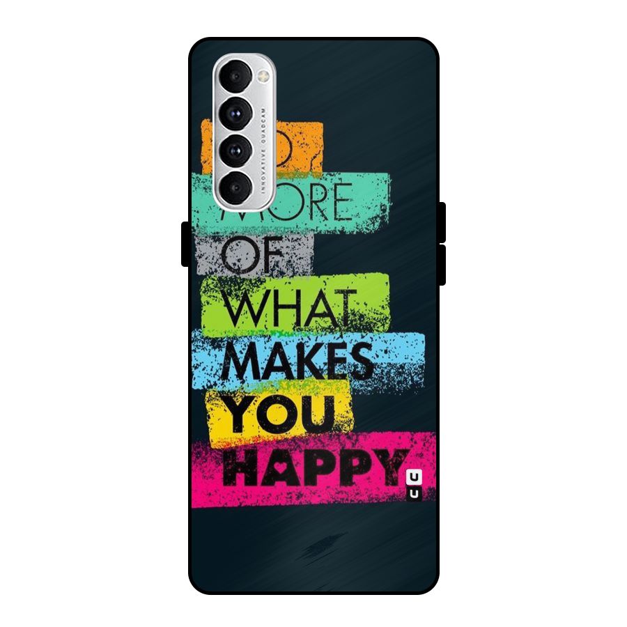 Makes You Happy Metal Back Case for Oppo Reno4 Pro