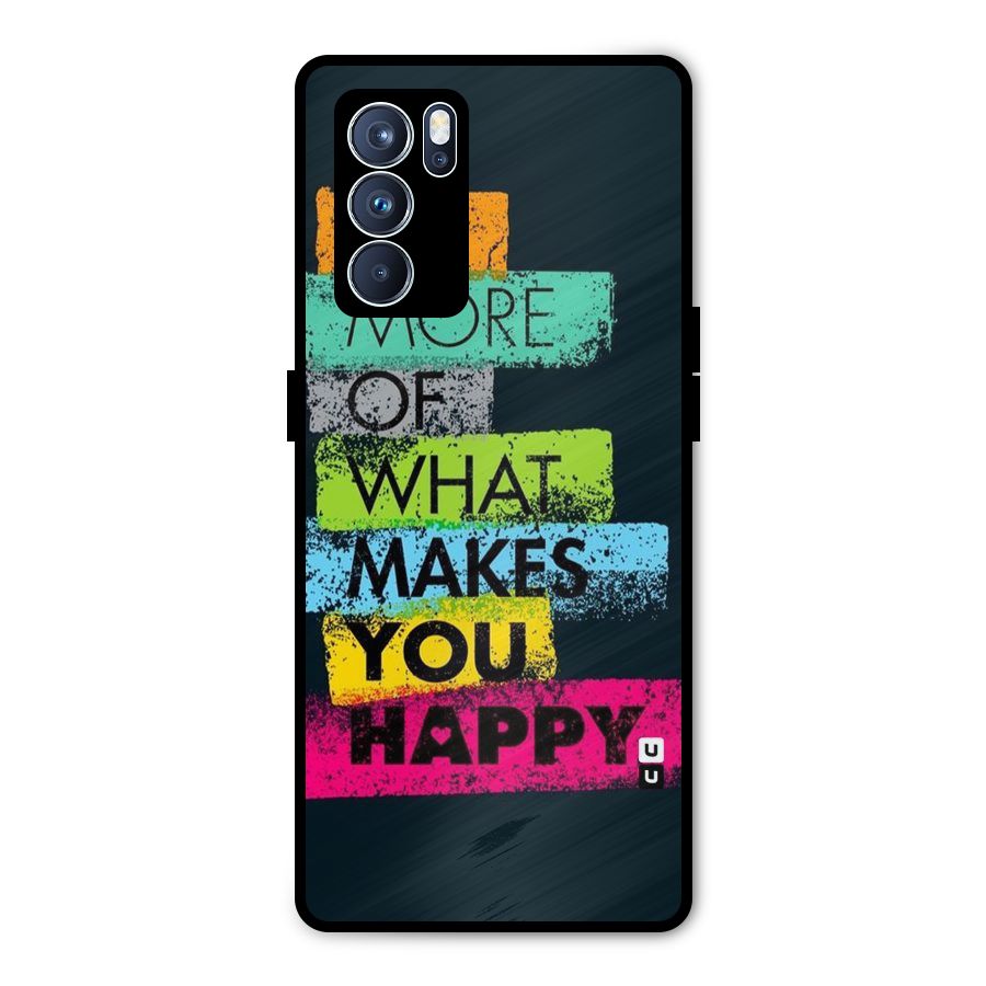 Makes You Happy Metal Back Case for Oppo Reno6 Pro 5G
