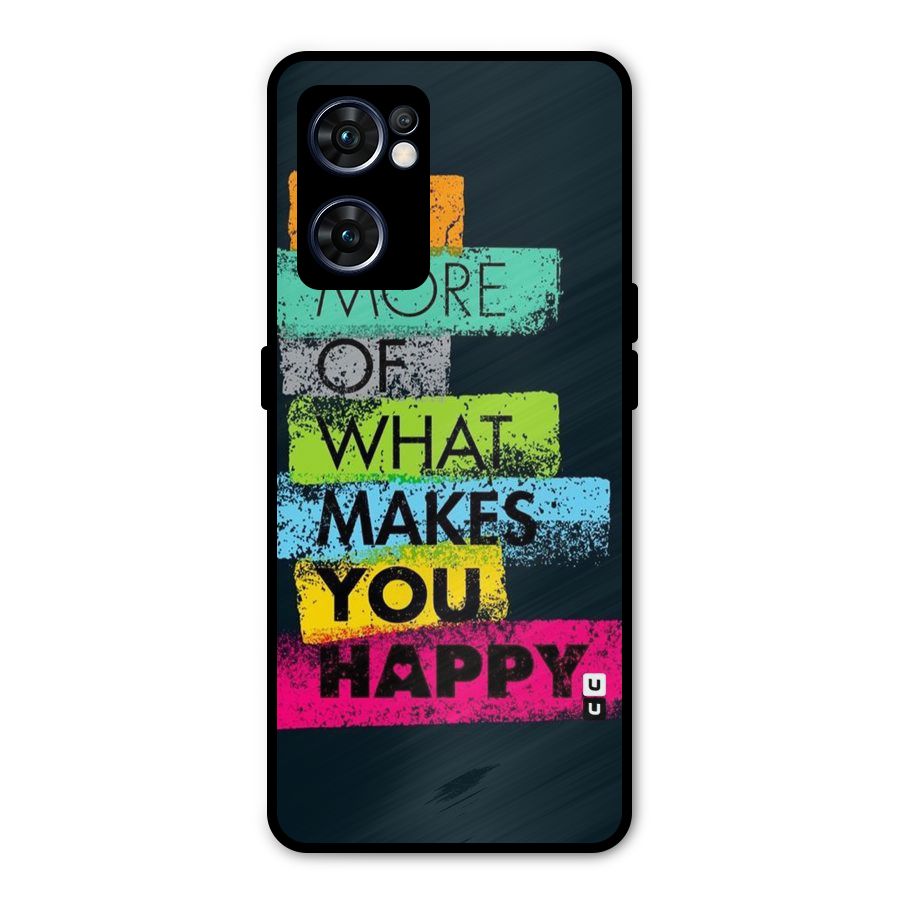 Makes You Happy Metal Back Case for Oppo Reno7 5G