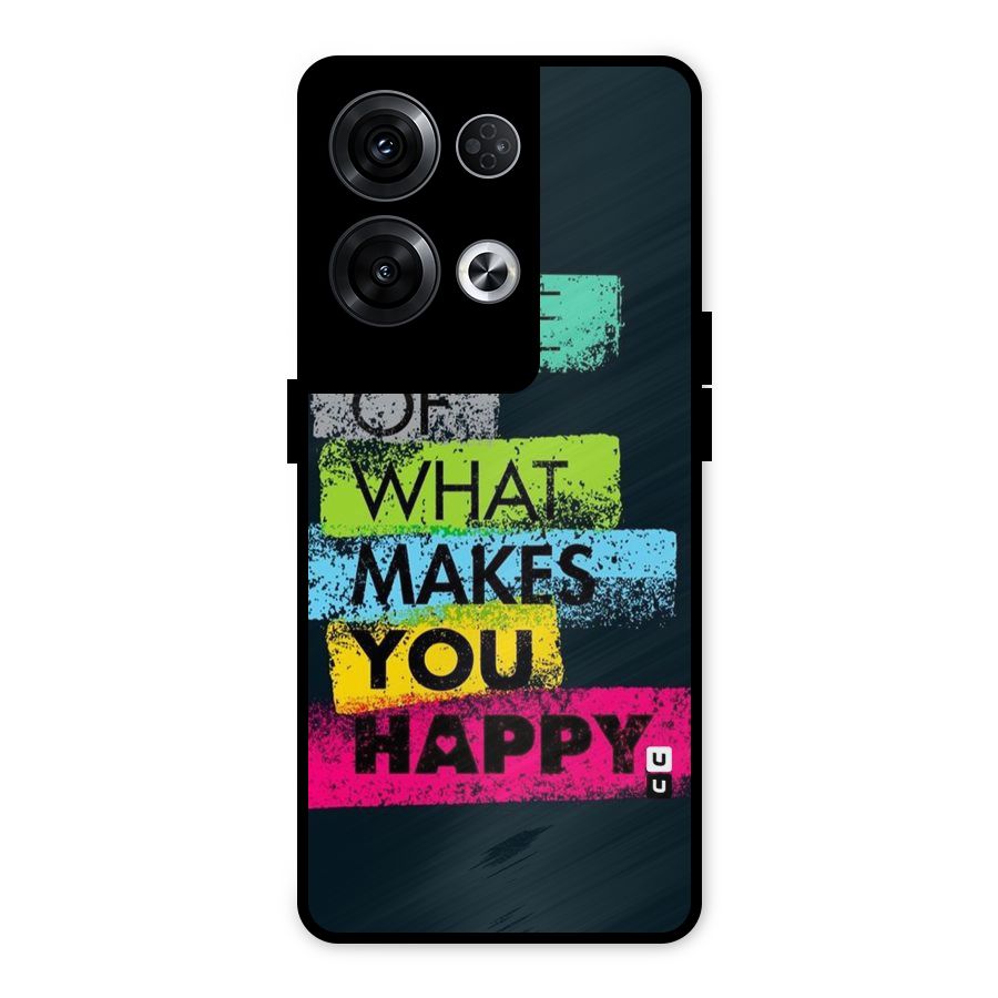 Makes You Happy Metal Back Case for Oppo Reno8 Pro 5G