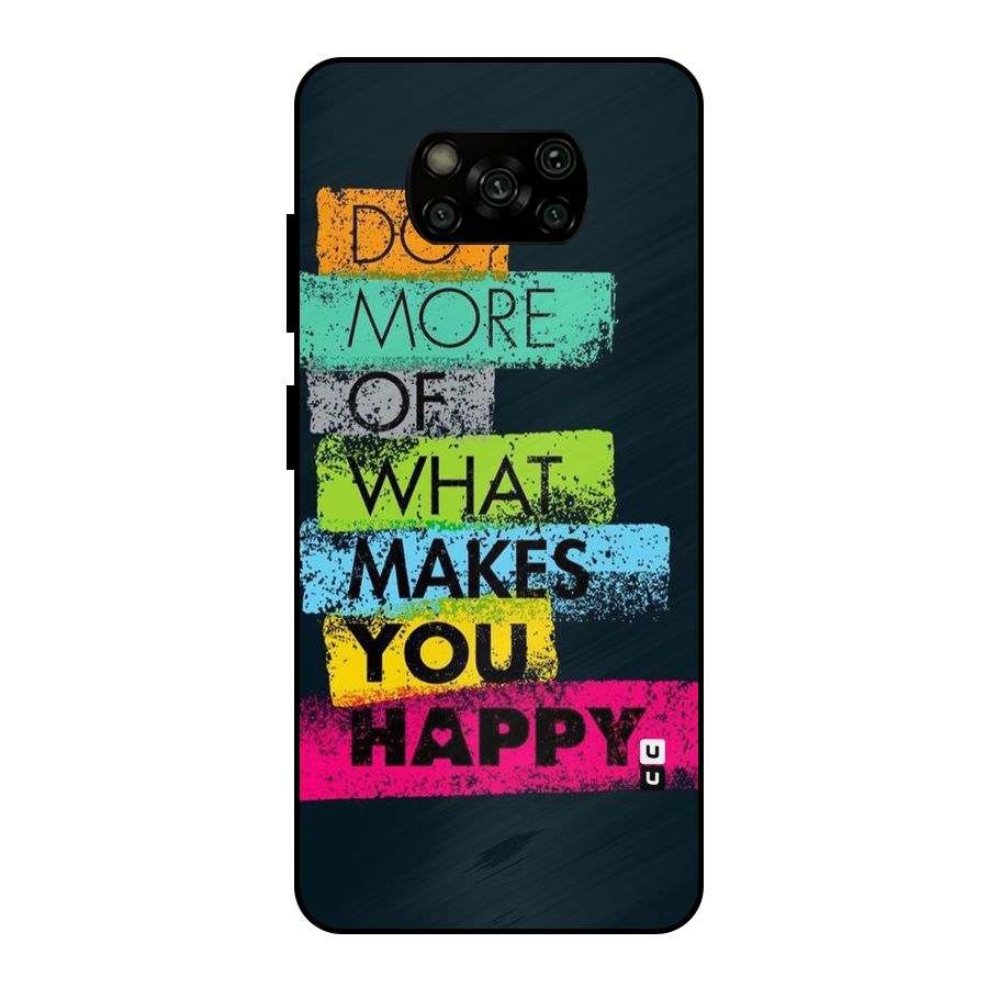 Makes You Happy Metal Back Case for Poco X3