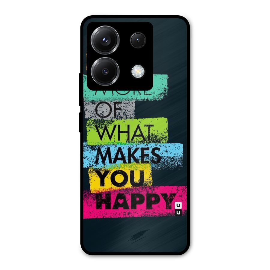 Makes You Happy Metal Back Case for Poco X6