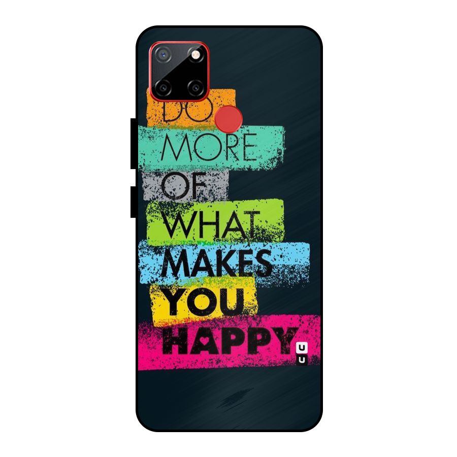 Makes You Happy Metal Back Case for Realme C12