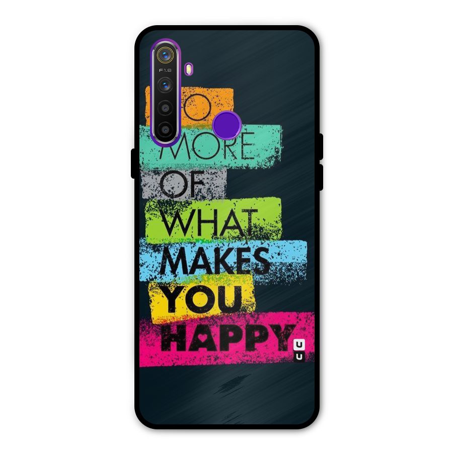 Makes You Happy Metal Back Case for Realme Narzo 10