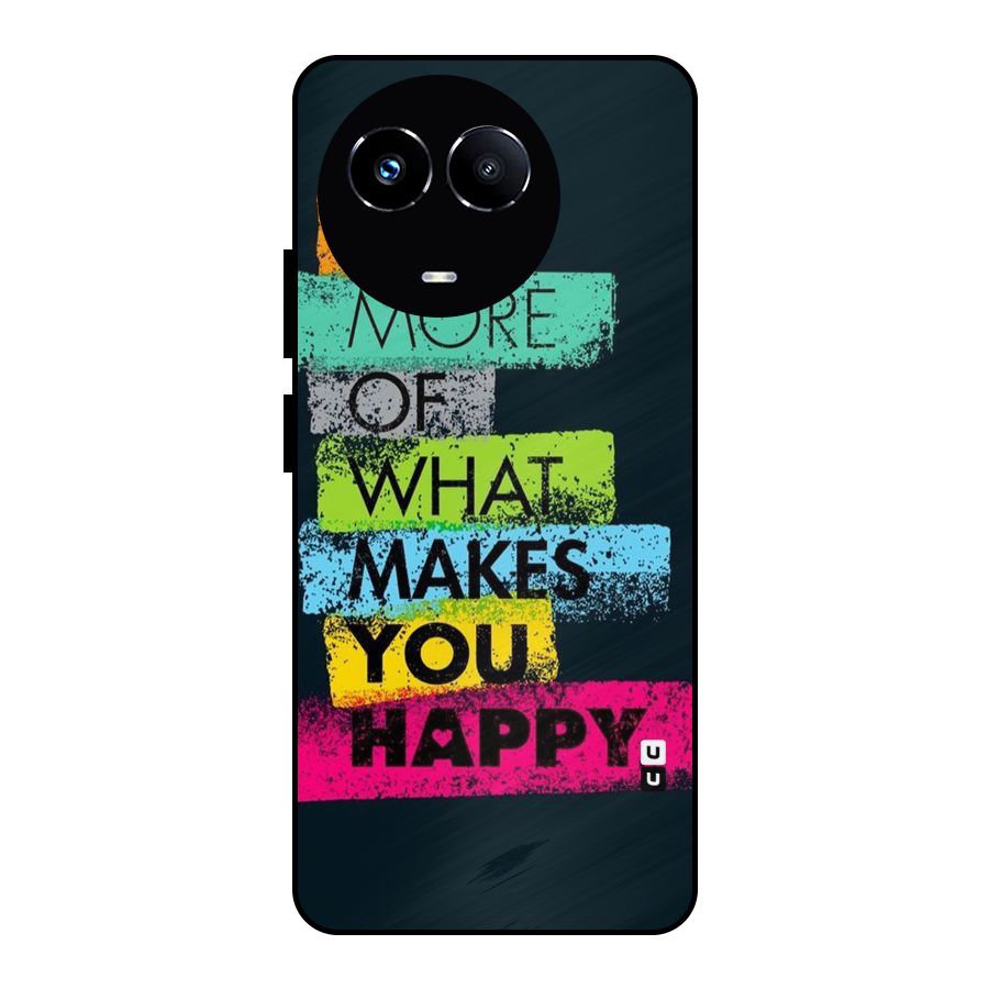 Makes You Happy Metal Back Case for Realme Narzo 60X