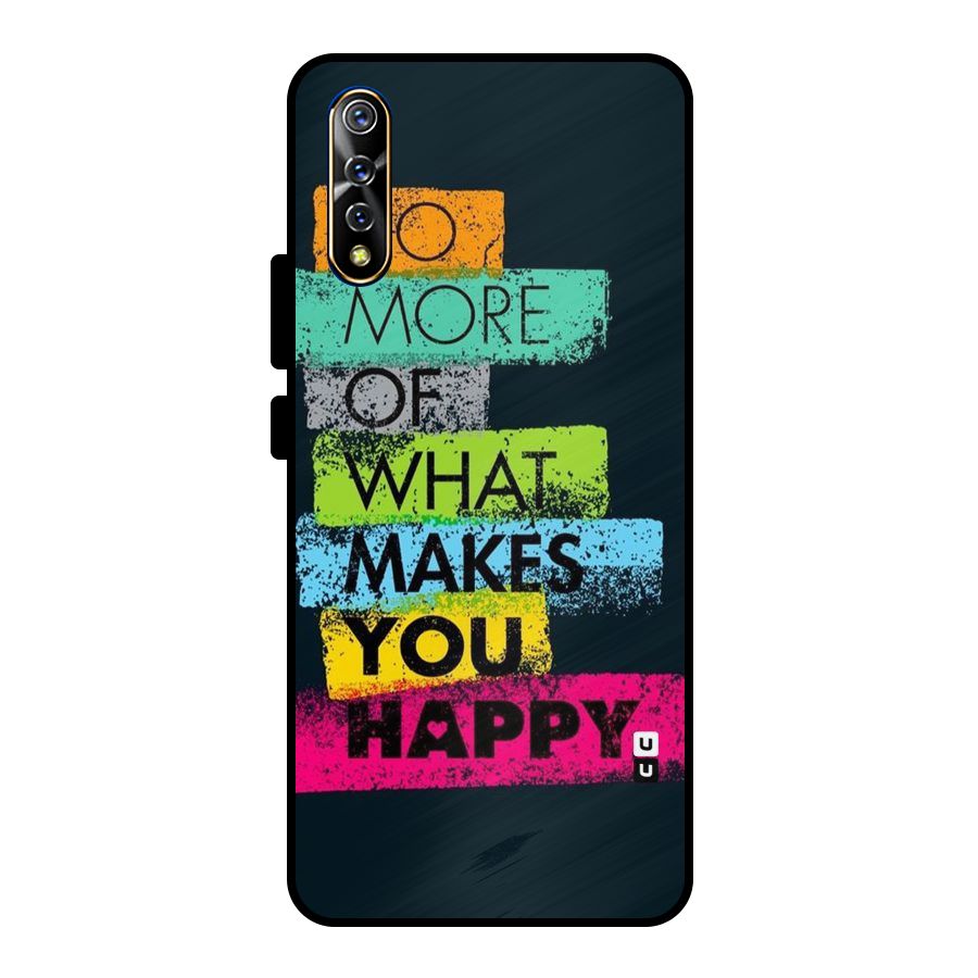Makes You Happy Metal Back Case for Vivo S1