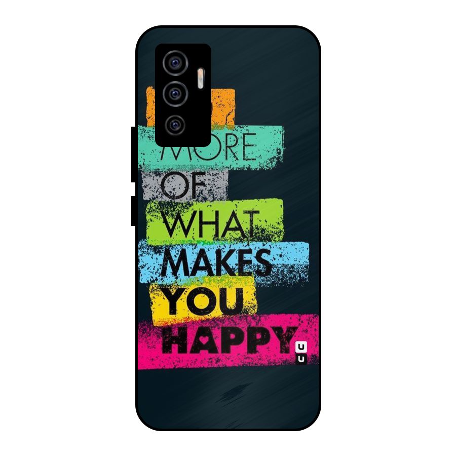Makes You Happy Metal Back Case for Vivo V23e