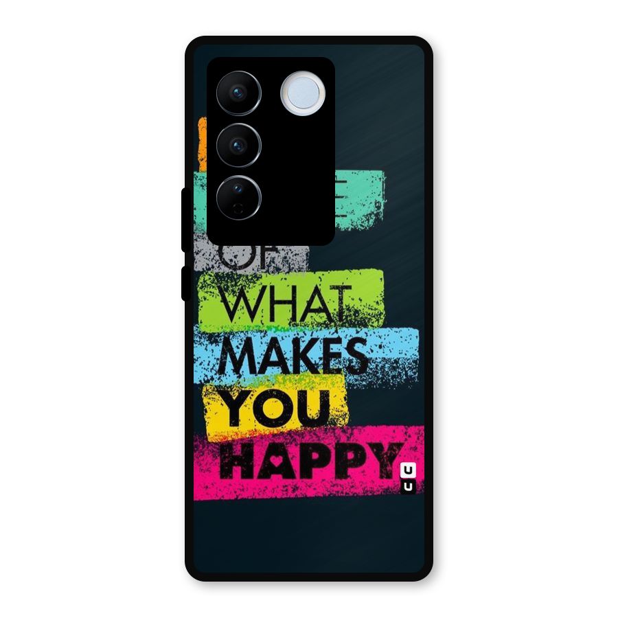 Makes You Happy Metal Back Case for Vivo V27