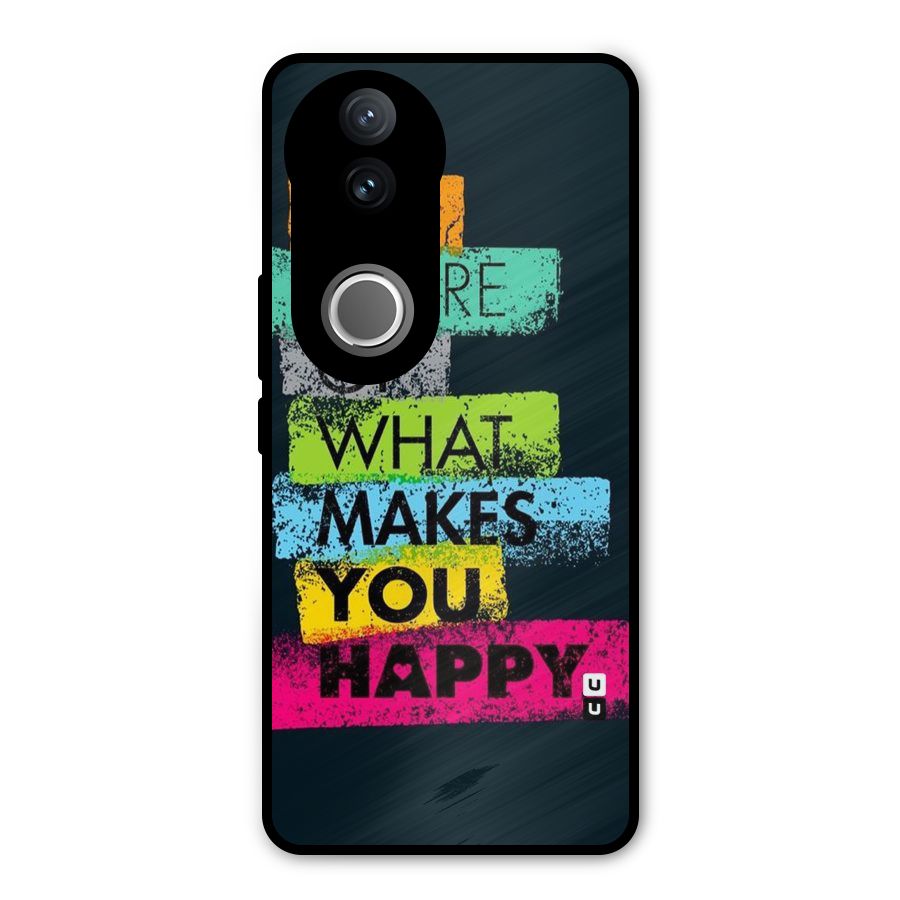 Makes You Happy Metal Back Case for Vivo V50
