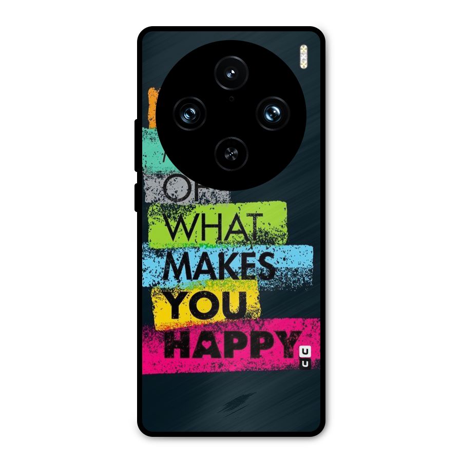 Makes You Happy Metal Back Case for Vivo X100 Pro