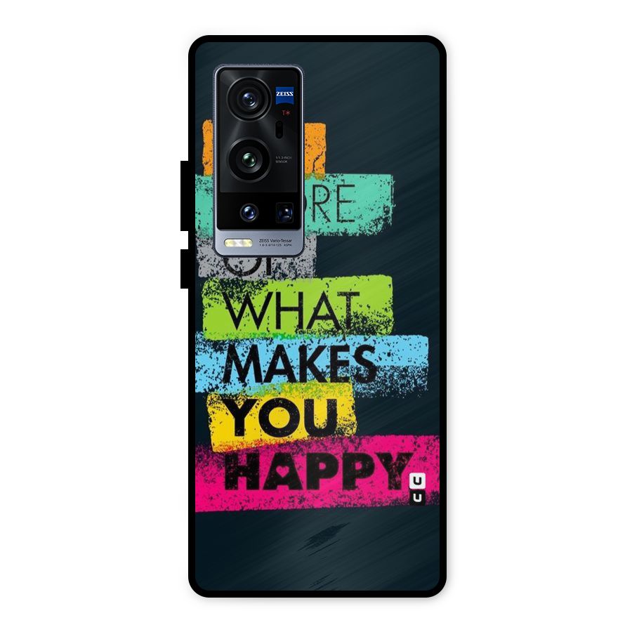 Makes You Happy Metal Back Case for Vivo X60 Pro Plus