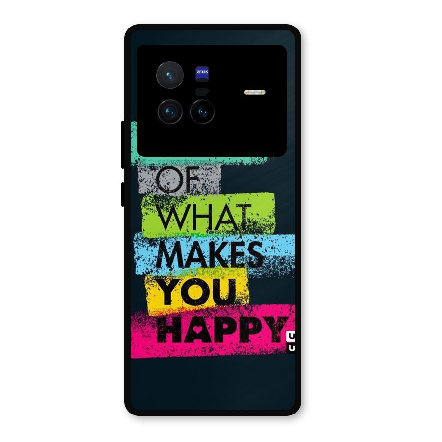 Makes You Happy Metal Back Case for Vivo X80
