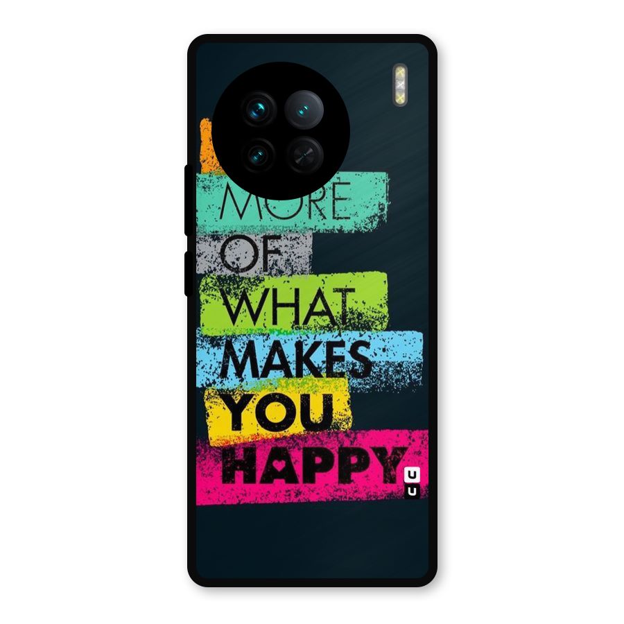 Makes You Happy Metal Back Case for Vivo X90