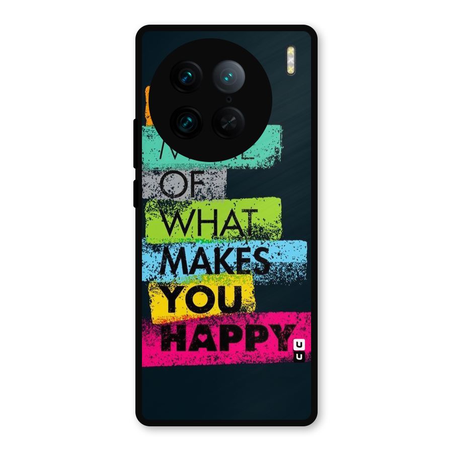 Makes You Happy Metal Back Case for Vivo X90 Pro