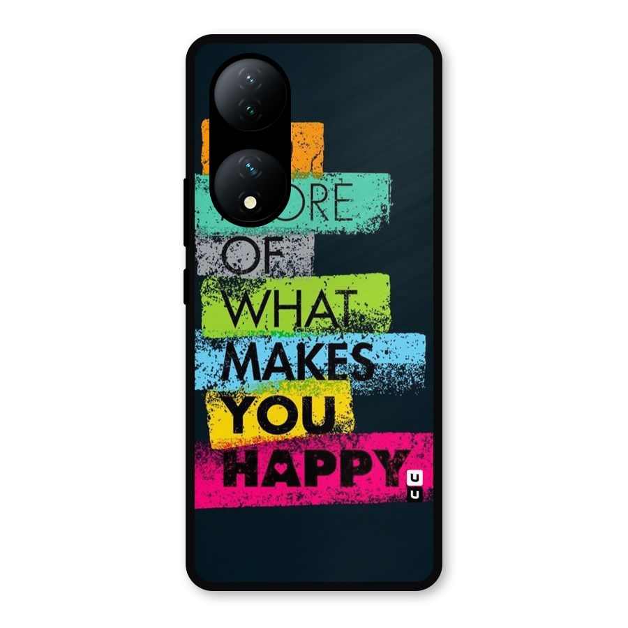 Makes You Happy Metal Back Case for Vivo Y100a