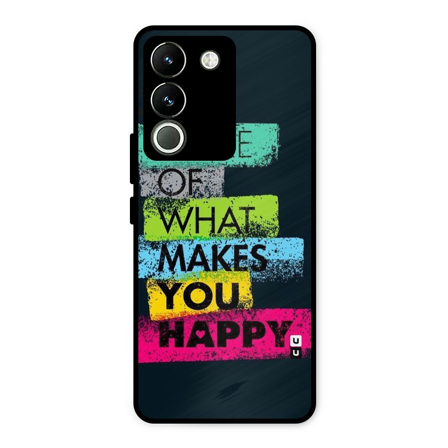 Makes You Happy Metal Back Case for Vivo Y200