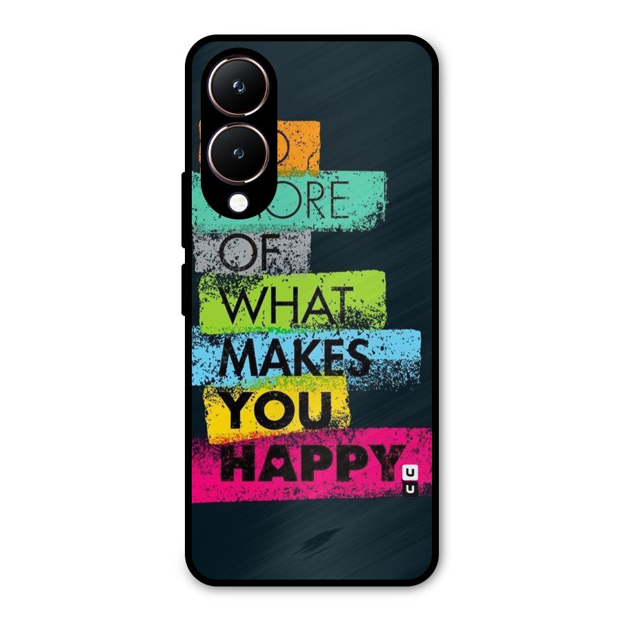 Makes You Happy Metal Back Case for Vivo Y28