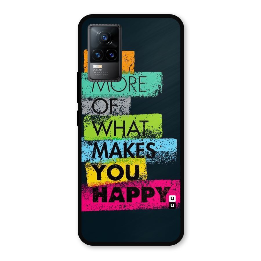 Makes You Happy Metal Back Case for Vivo Y73